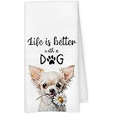 Qskjre Chihuahua Dog Kitchen Towels, Chihuahua Gifts for Women Dogs Mom Lovers, Funny Life is Better with a Dog Decorative Hand Tea Dish Towel for Bathroom Kitchen Decor, 16x24 Inch