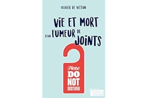 Vie et mort d'un fumeur de joints: Témoignage (French Edition)