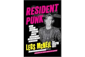 Resident Punk: How I Smoked, Drank, and Stumbled My Way Through the '70s Punk Scene (and Beyond)