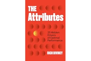 The Attributes: 25 Hidden Drivers of Optimal Performance