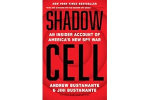 Shadow Cell: An Insider Account of America's New Spy War