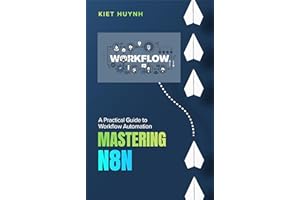 Mastering n8n: A Practical Guide to Workflow Automation