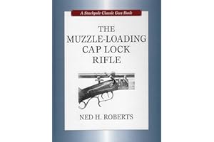 Muzzle-Loading Cap Lock Rifle (Stackpole Classic Gun Books)