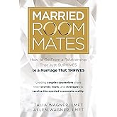 Married Roommates: How to Go From a Relationship That Just Survives to a Marriage That Thrives