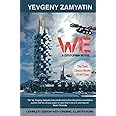We. Complete Edition with Original Illustrations: A Dystopian Novel