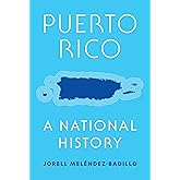 Puerto Rico: A National History