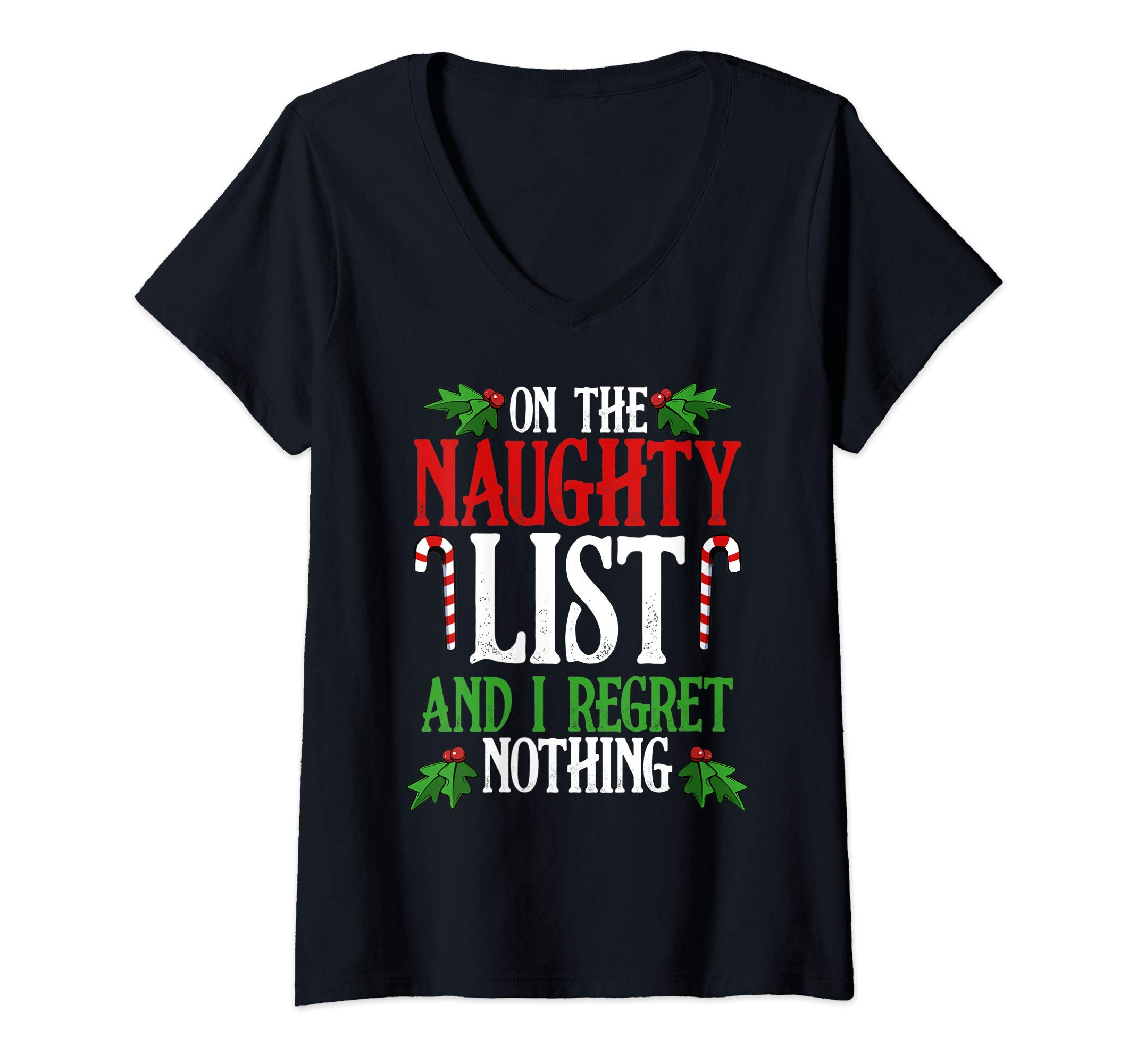 Photo 1 of Womens I'm On The Naughty List And I Regret Nothing Christmas Funny V-Neck T-Shirt