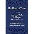 The Heart of Torah, Volume 1: Essays on the Weekly Torah Portion: Genesis and Exodus (Volume 1)