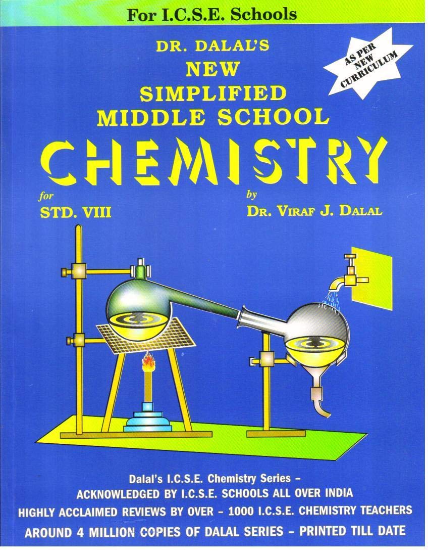 Dalal New Simplified Middle School Chemistry for Class 8 (Edition 2018)