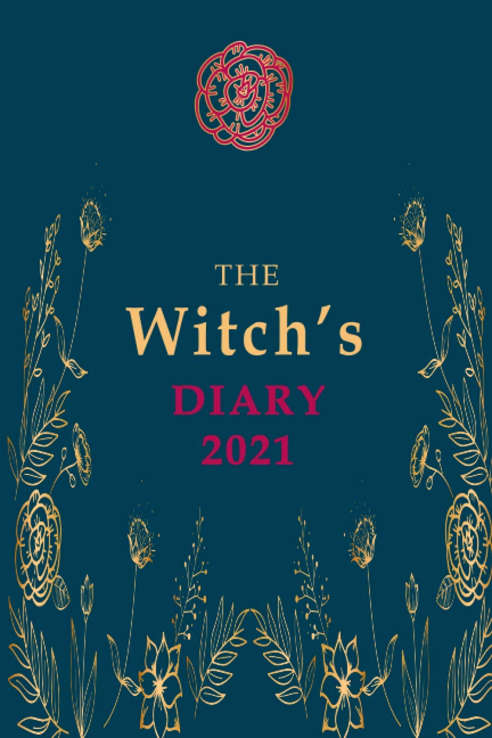 The Witch S Diary 2021 Witch Diary 2021 Year Planner Journal For All Your Witchy Stuff Amazon Co Uk Witch Little 9798676533724 Books