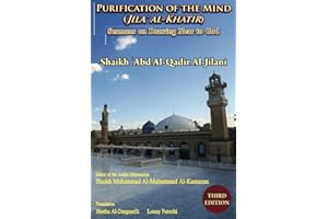 Purification of the Mind (Jila’ Al-Khatir) – Third Edition: Sermons on Drawing Near to God