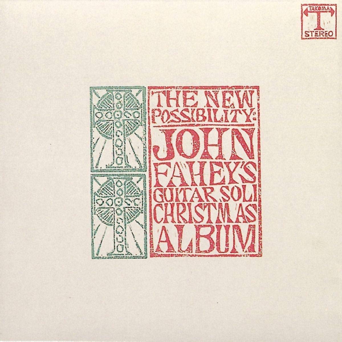 The New Possibility John Fahey's Guitar Soli Christmas Album