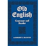 Old English: Grammar and Reader