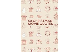 50 Christmas Movie Quotes: A Coffee Table Book For Families Through The Decades