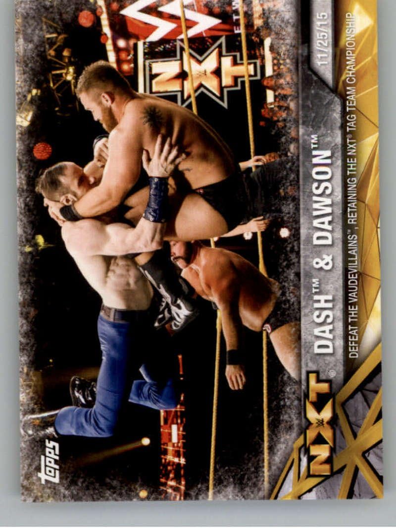 2017 Topps NXT Matches and Moments #12 Dash/Dawson Defeat The Vaudevillains, retaining the NXT Tag Team Championship NM-MT