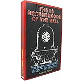 The SS Brotherhood of the Bell: Nasa's Nazis, JFK, And Majic-12