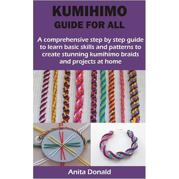Japanese Braiding: The Art of Kumihimo (Beginner's Guide to