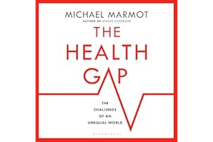 The Health Gap: The Challenge of an Unequal World
