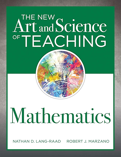 Download The New Art and Science of Teaching Mathematics: (Establish Effective Teaching Strategies in Mathematics Instruction) (English Edition) PDF