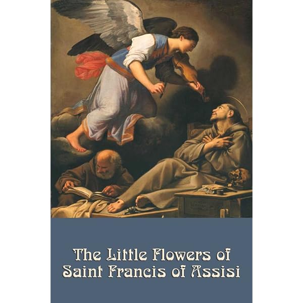 The Little Flowers of St. Francis of Assisi - Kindle edition by St
