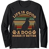 Life is Funny Good A Dog Makes It Better Vintage Long Sleeve T-Shirt