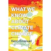 What We Know about Climate Change, updated edition (Mit Press)