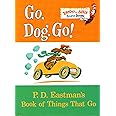 Go, Dog. Go!: P.D. Eastman's Book of Things That Go