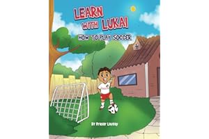 Learn With Lukai: How To Play Soccer