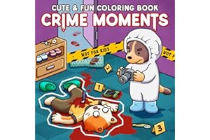 Crime Moments: Adult Coloring Book with Comfy and Creepy Crime Scenes of Animal Characters for Relaxation and Stress Relief
