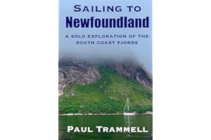 Sailing to Newfoundland: A Solo Exploration of the South Coast Fjords