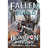 Dungeon Invasion: A Dungeon Core Fantasy (The Fallen World)