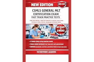 CSMLS GENERAL MLT CERTIFICATION EXAM FAST TRACK PRACTICE TESTS: FAST-TRACK CSMLS MLT SUCCESS: 4 PRACTICE EXAMS IN 25-Q BLOCKS