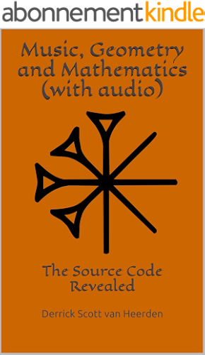 Download Music, Geometry and Mathematics (with audio): The Source Code Revealed (English Edition) PDF