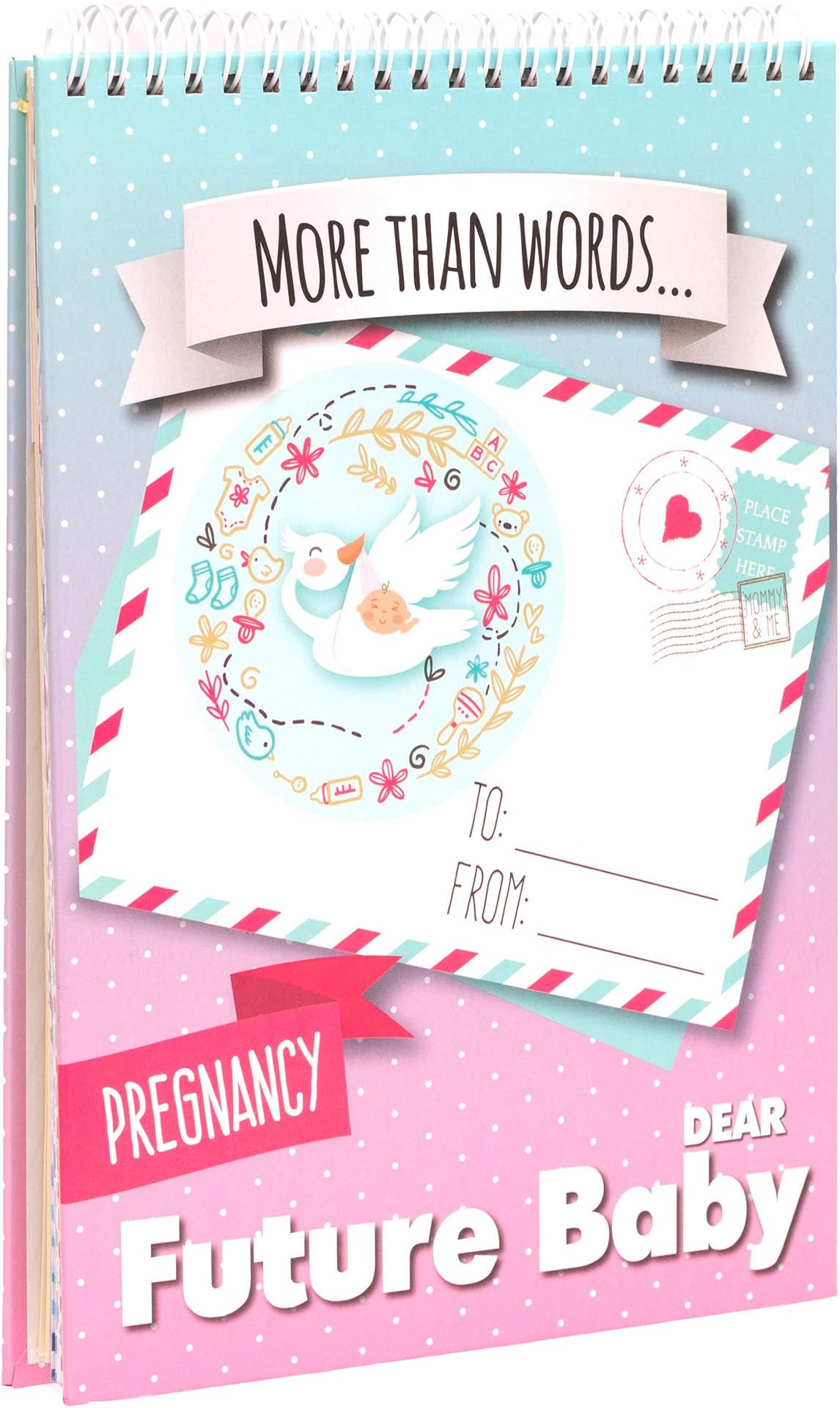 Pregnancy Journal: Letters to My Future Baby - Scrapbook. Write Now. Paste Photos. - Pregnancy Journals for First Time Moms - Beautiful Baby Shower Gifts | +200 Baby Monthly Stickers & Love Quotes