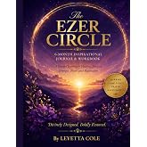 The Ezer Circle: 6-Month Inspirational Journal & Workbook