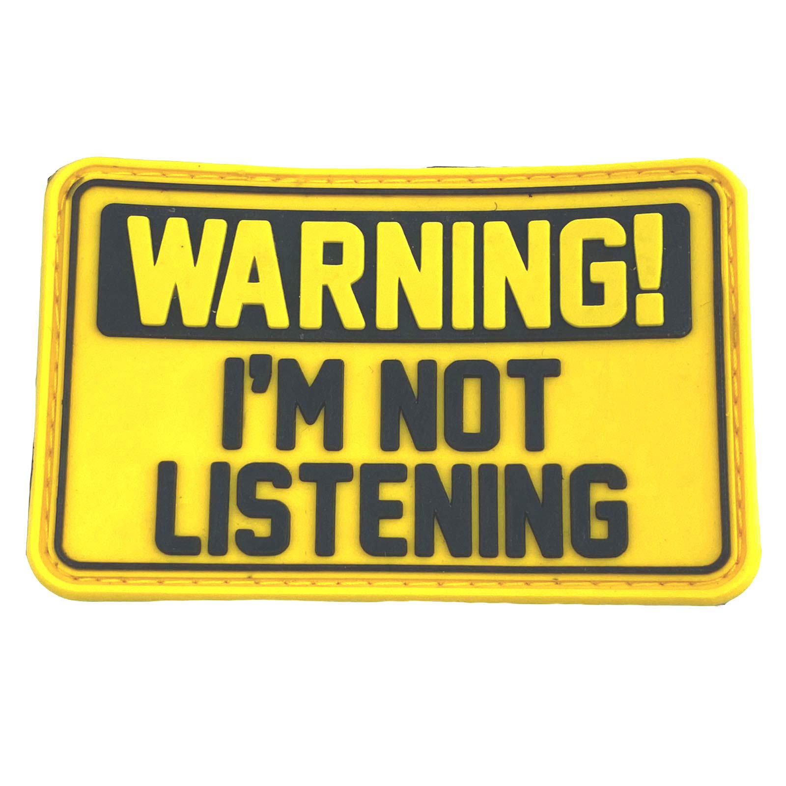 Warning I'm Not Listening Tactical PVC Airsoft Paintball Cosplay Patch