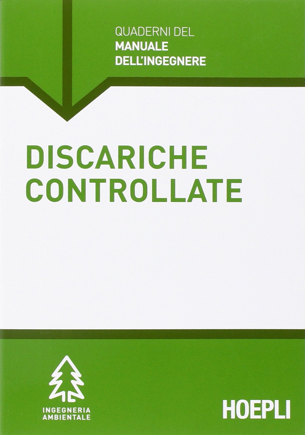 Discariche controllate. Sezione Ingegneria ambientale Discariche controllate. Sezione Ingegneria ambientale