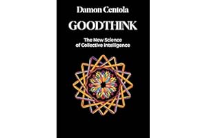 Goodthink: The New Science of Collective Intelligence