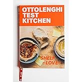 Ottolenghi Test Kitchen: Shelf Love: Recipes to Unlock the Secrets of Your Pantry, Fridge, and Freezer: A Cookbook