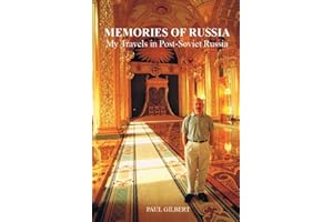 Memories of Russia: My Travels in Post-Soviet Russia