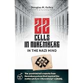 22 Cells in Nuremberg: In the Nazi Mind