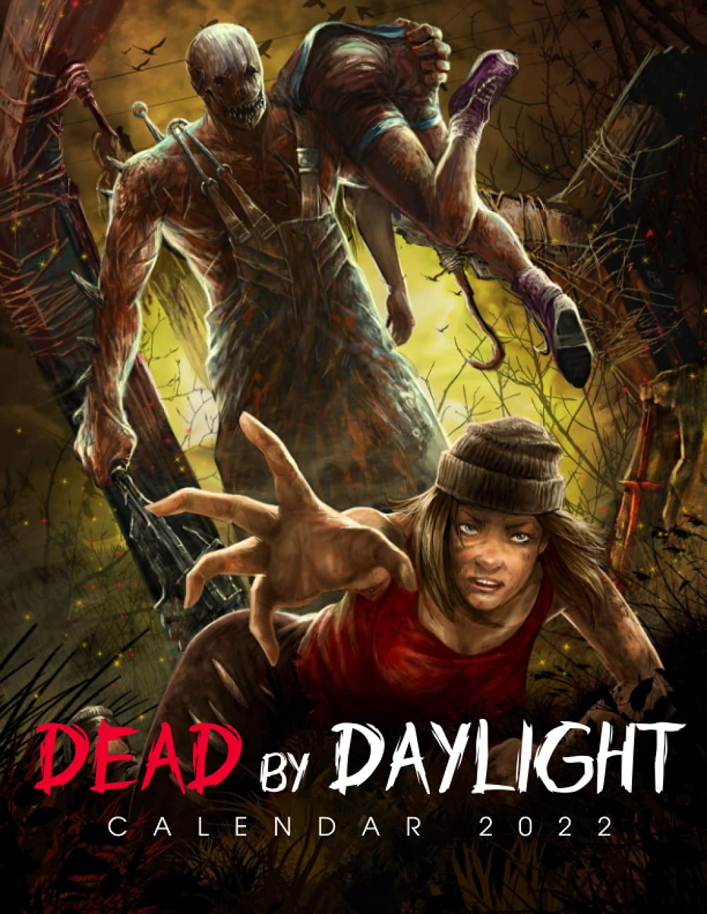 Dead By Daylight: 2022 Game Calendar. This Incredible Cute Calendar July  2021 To December 2022 With High Quality Pictures. Gaming Calendar 2021-2022:  Phogat, Geeta: 9798456415479: Amazon.com: Books