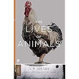 The Lives of Animals (The University Center for Human Values Series, 43)