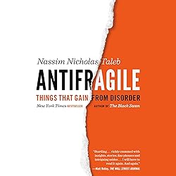Antifragile: Things That Gain from Disorder