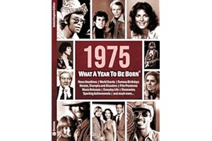1975: What A Year To Be Born: A Birthday Gift to Treasure