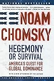Hegemony or Survival: America's Quest for Global Dominance (American Empire Project)