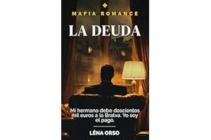 La Deuda: Mi hermano debe doscientos mil euros a la Bratva. Yo soy el pago. (Spanish Edition)