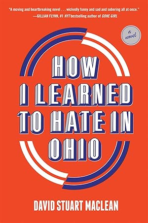 How I Learned to Hate in Ohio by David Stuart MacLean