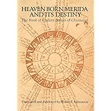 Heaven Born Merida and Its Destiny: The Book of Chilam Balam of Chumayel (Texas Pan American Series)