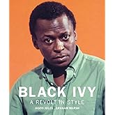 Black Ivy: A Revolt in Style